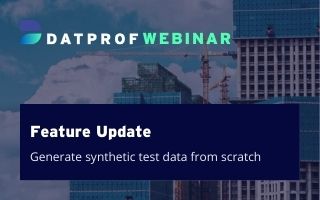Webinar: Synthetic test data generation from scratch