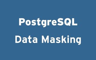 Data anonimiseren in PostgreSQL